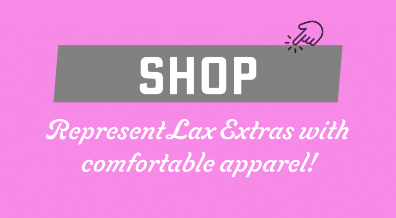 Represent Lax Extras with custom apparel!